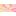 Pink Multi